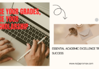 Essential Academic Excellence Tips for Success:  Ace Your Grades, Ace Your Scholarship: